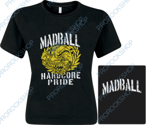 dámské triko Madball - Hardcore Pride