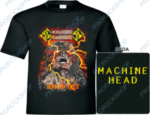 triko Machine Head - Burn My Eyes