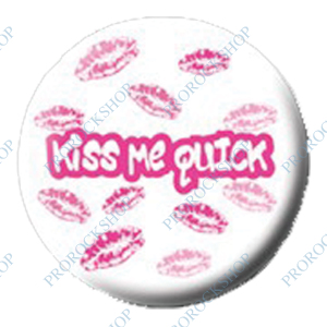 placka, odznak Kiss Me Qick