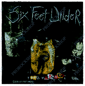 nášivka Six Feet Under - True Carnage