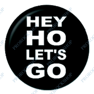 placka, odznak Ramones - Hey Ho Lets Go