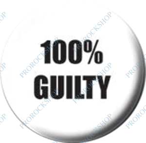 placka, odznak 100% Guilty
