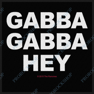 nášivka Ramones - Gabba Gabba Hey