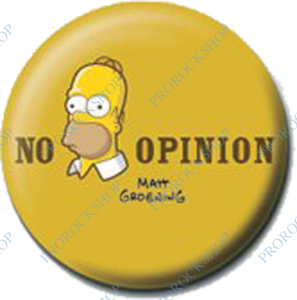 placka, odznak Homer Simpson - No Opinion