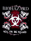 nášivka na záda, zádovka Biohazard - Kill Or Be Killed