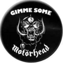 placka, odznak Motörhead - Gimme Some