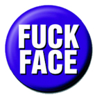 placka, odznak Fuck Face