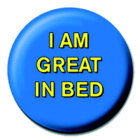 placka, odznak I Am Great In Bed